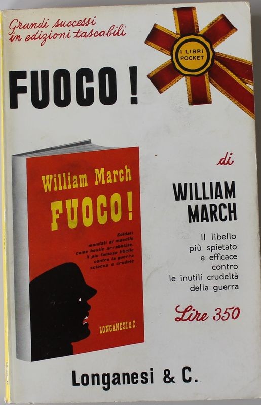 Fuoco! - Prima Edizione,William March,Longanesi & C