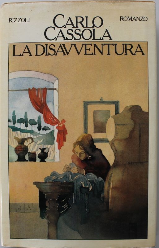 La disavventura - Prima Edizione,Carlo Cassola,Rizzoli