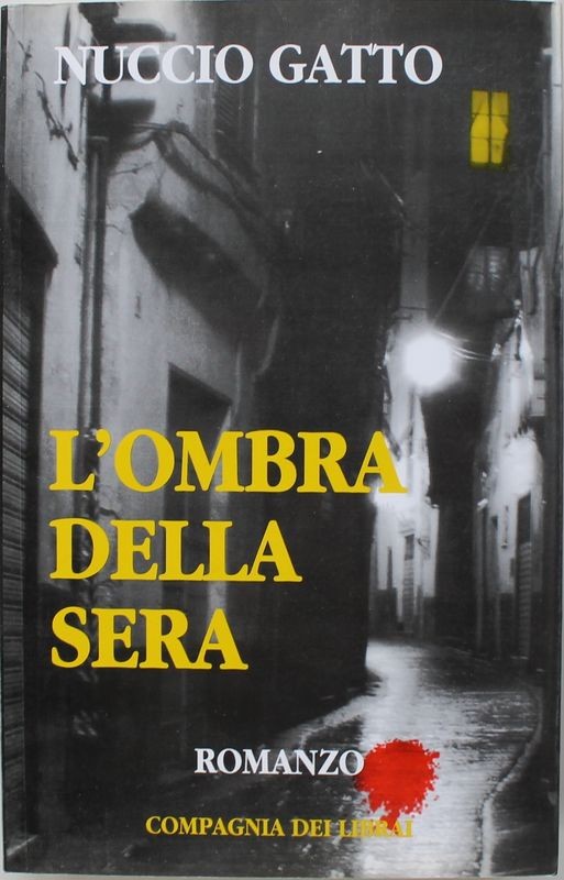 l'ombra della sera - Prima Edizione,Nuccio Gatto,Compagnia dei libri