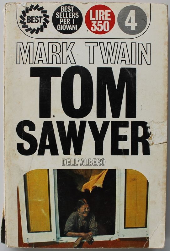 Tom Sawyer - Prima Edizione,Mark Twain,Dell'albero