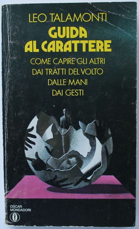 Guida al carattere - Prima Edizione,Leo Talamonti,Mondadori