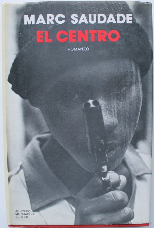 El centro - Prima Edizione,Marc Saudade,Mondadori