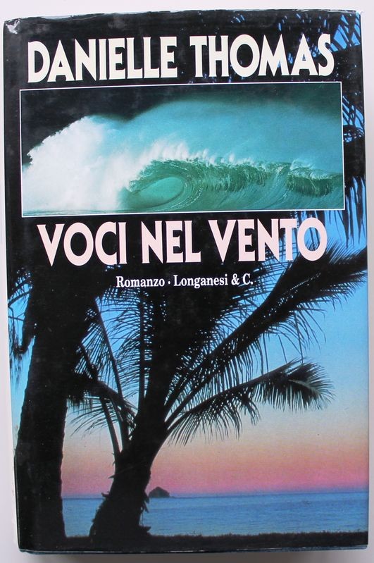 Voci nel vento - Prima Edizione,Danielle Thomas,Longanesi & C