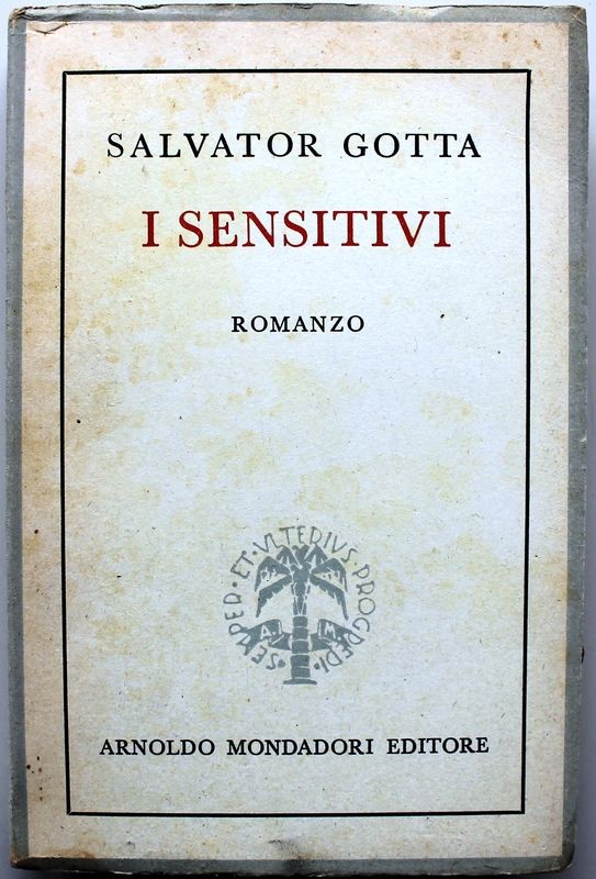 I sensitivi - Prima Edizione,Salvator Gotta,Mondadori