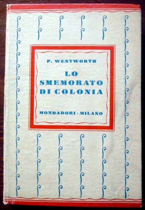 Lo smemorato di colonia,P. Wentworth,Mondadori