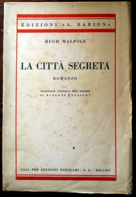 La città segreta,Hugh Walpole,Casa per edizioni popolari S.A.