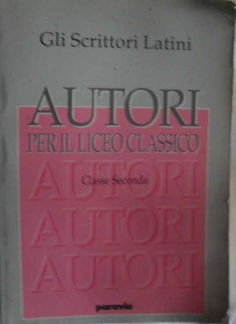 Autori Per Il Liceo Classico. Classe Seconda.Volume 2,Nicola Flocchini,Paravia