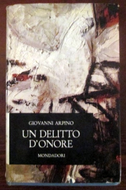 Un delitto d'onore,Giovanni Arpino,Mondadori