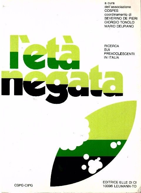 L' Età  Negata Ricerca Sui Preadolescenti In Italia  De Pieri, Severino. Tonolo, Giorgio. Delpiano, Mario. Cospes Elledici