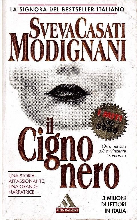 Il Cigno Nero  Casati Modignani, Sveva Arnoldo Mondadori Editore
