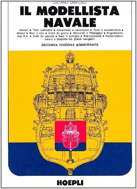 Il Modellista Navale  Santoro, Luciano Ulrico Hoepli Editore