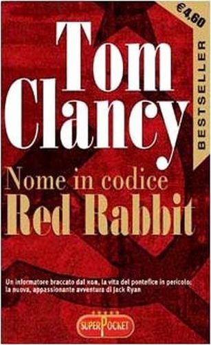 Nome In Codice Red Rabbit  Clancy, Tom Editore RL Libri