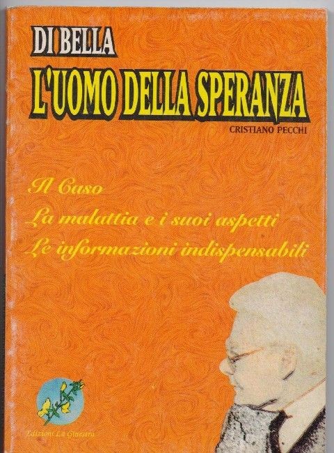 Di Bella, L'Uomo Della Speranza  Pecchi, Cristiano Modena La ginestra, stampa 1998