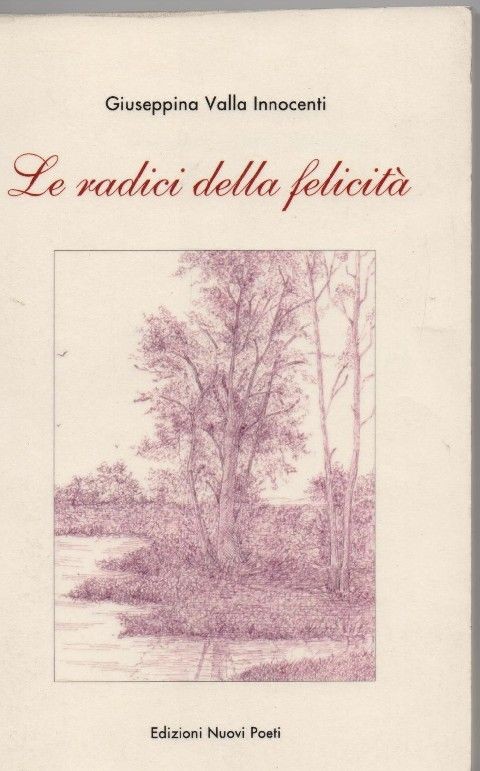 Le Radici Della Felicità Giuseppina Valla Innocenti GDS 