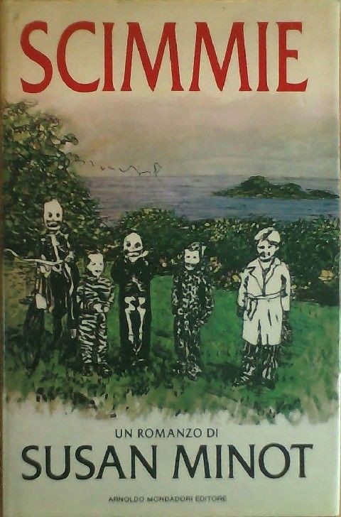 Scimmie Susan Minot Arnoldo Mondadori Editore