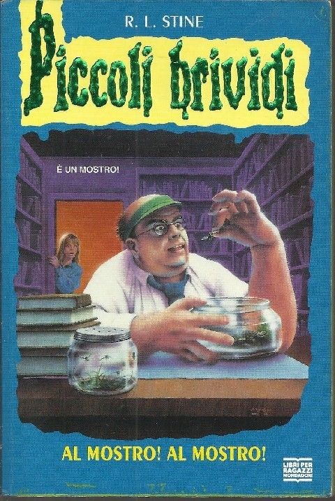 Al Mostro! Al Mostro! Robert L. Stine Arnoldo Mondadori Editore