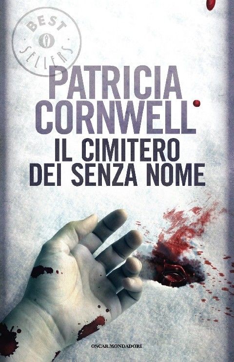 Il Cimitero Dei Senza Nome  Cornwell, Patricia Daniels Arnoldo Mondadori Editore