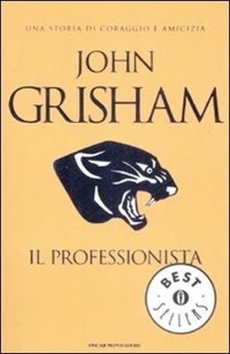 Il Professionista  Grisham, John Arnoldo Mondadori Editore