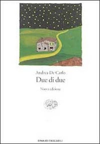 Due Di Due Andrea De Carlo Giulio Einaudi Editore