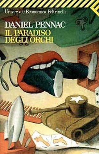 Il Paradiso Degli Orchi  Pennac, Daniel Casa editrice Feltrinelli