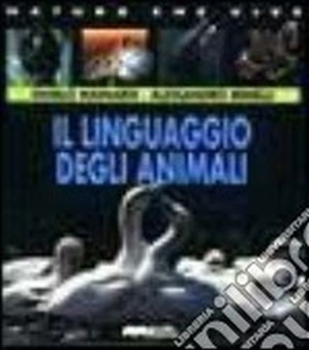 Linguaggio Degli Animali Danilo Mainardi, Alessandro Minelli Giunti Editore
