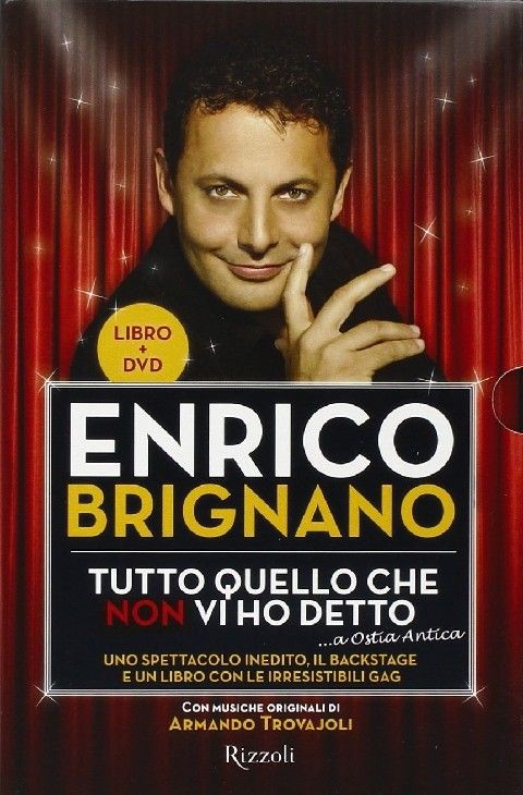 Tutto Quello Che Non Vi Ho Detto... A Ostia Antica Uno Spettacolo Inedito, Il Backstage E Un Libro Con Le Irresistibili Gag  Brignano, Enrico Rcs MediaGroup