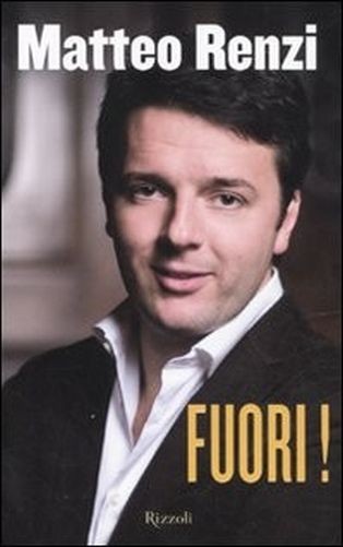Fuori !  Renzi, Matteo Rcs MediaGroup