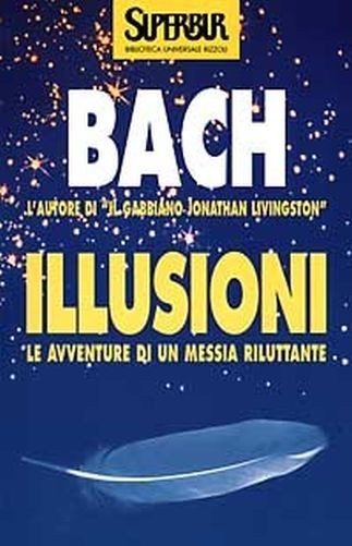 Illusioni Le Avventure Di Un Messia Riluttante  Bach, Richard Rcs MediaGroup