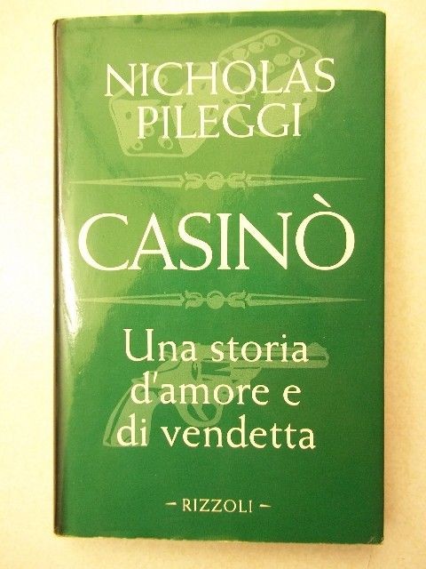 Casinò. Una Storia D'Amore E Di Vendetta Nicholas Pileggi Rcs MediaGroup