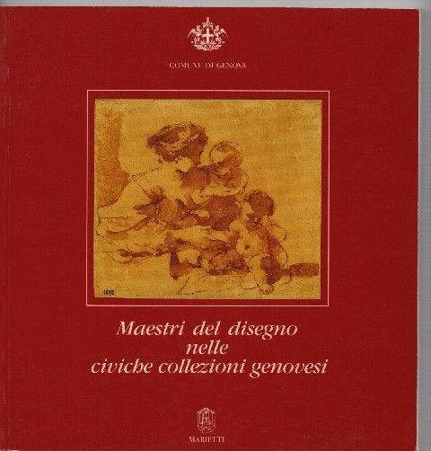 Maestri Del Disegno Nelle Civiche Collezioni Genovesi Powered By Icedata Srl Marietti Editore