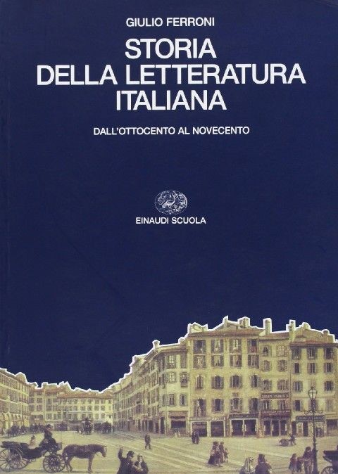 3 Dall'Ottocento Al Novecento  Ferroni, Giulio Einaudi scuola