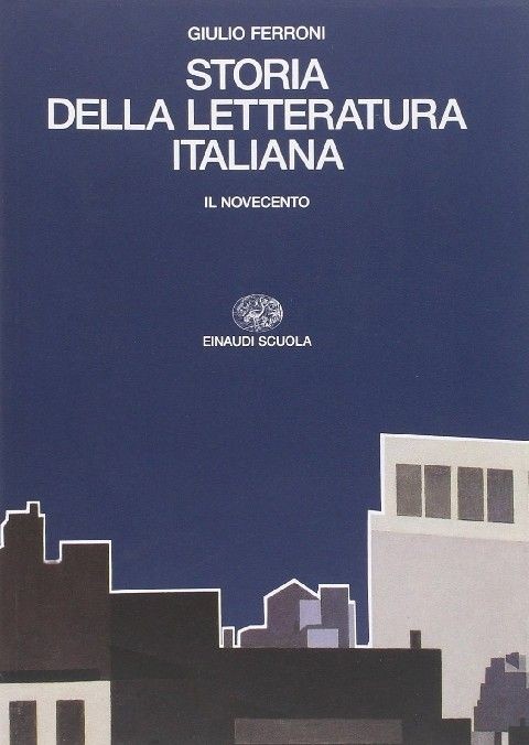 4 Il Novecento  Ferroni, Giulio Einaudi scuola