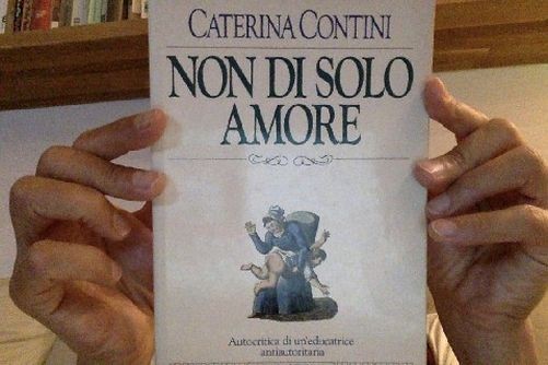 Non Di Solo Amore. Autocritica Di Un'Educatrice Antiautoritaria Contini Caterina Longanesi