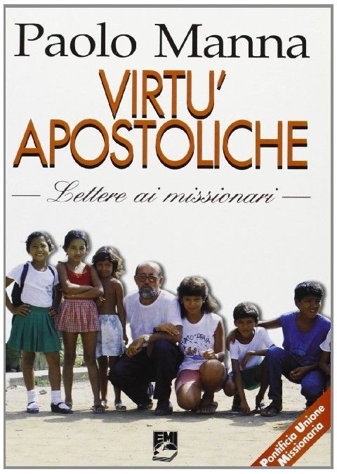 Virtù Apostoliche Paolo Manna Editrice Missionaria Italiana