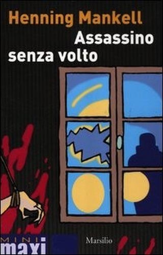Assassino Senza Volto  Mankell, Henning Marsilio Editori