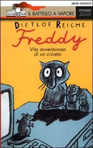 Freddy. Vita Avventurosa Di Un Criceto Dietlof Reiche Edizioni Piemme