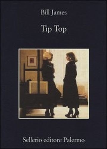 Tip Top  James, Bill Sellerio Editore