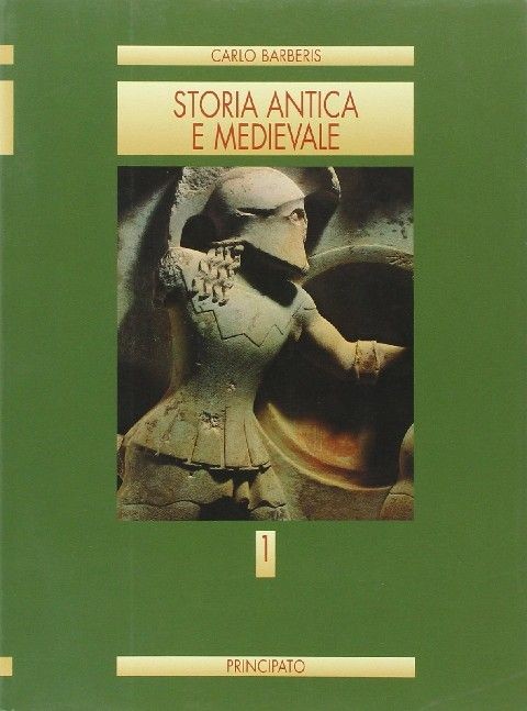 Storia Antica E Medievale. Per Le Scuole: 1 Carlo Barberis Principato Editore