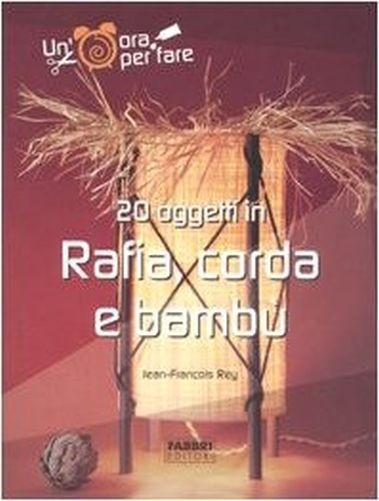 Venti Oggetti In Rafia, Corda E Bambù Jean-Franà§Ois Rey Fabbri