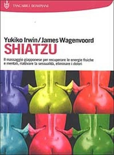 Shiatzu Yukiko Irwin,James Wagenvoord Bompiani