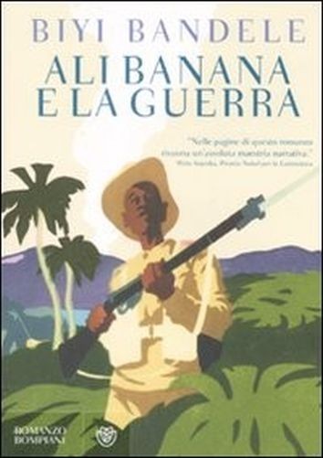 Ali Banana E La Guerra  Bandele-Thomas, Biyi Bompiani