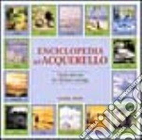 Enciclopedia Dell'Acquarello Hazel Soan Tecniche Nuove