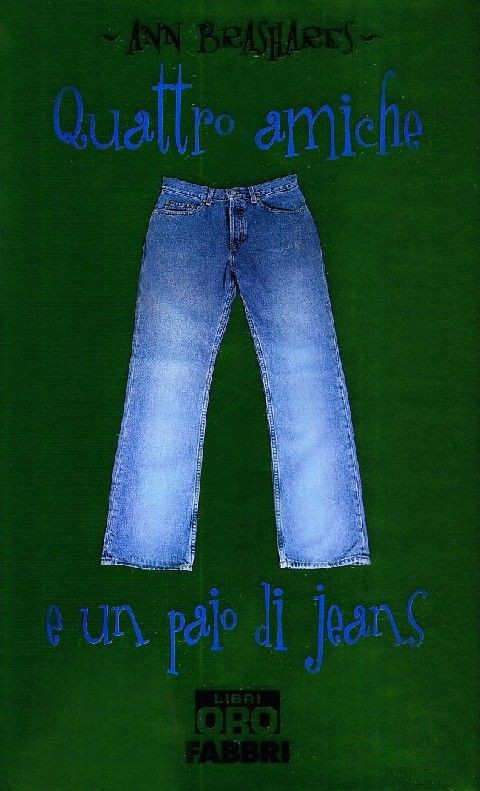 Quattro Amiche E Un Paio Di Jeans  Brashares, Ann Libri Oro Rizzoli