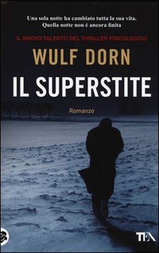 Il Superstite Romanzo  Dorn, Wulf Tea - Tascabili degli Editori Associati