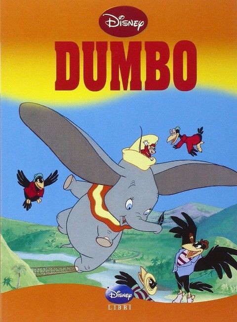 Dumbo  Ceragioli, Raffaella. Disney <Walt Disney Productions> Milano The Walt Disney company Italia, ©2001