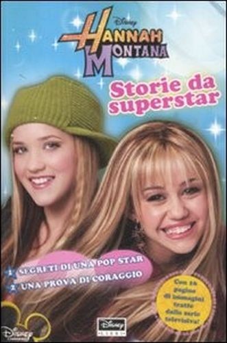 Hannah Montana Storie Da Superstar  Powered By Icedata Srl Milano The Walt Disney Company Italia, c2008