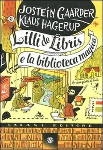 Lilli De Libris E La Biblioteca Magica Jostein Gaarder, Klaus Hagerup Adriano Salani Editore