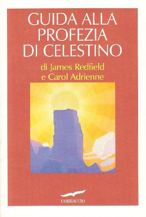 Guida Alla Profezia Di Celestino James Redfield, Carol Adrienne Corbaccio