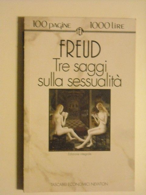 Tre Saggi Sulla Sessualita' Sigmund Freud Newton Compton Editori
