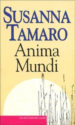 Anima Mundi Tamaro Susanna Baldini Castoldi Dalai Editore